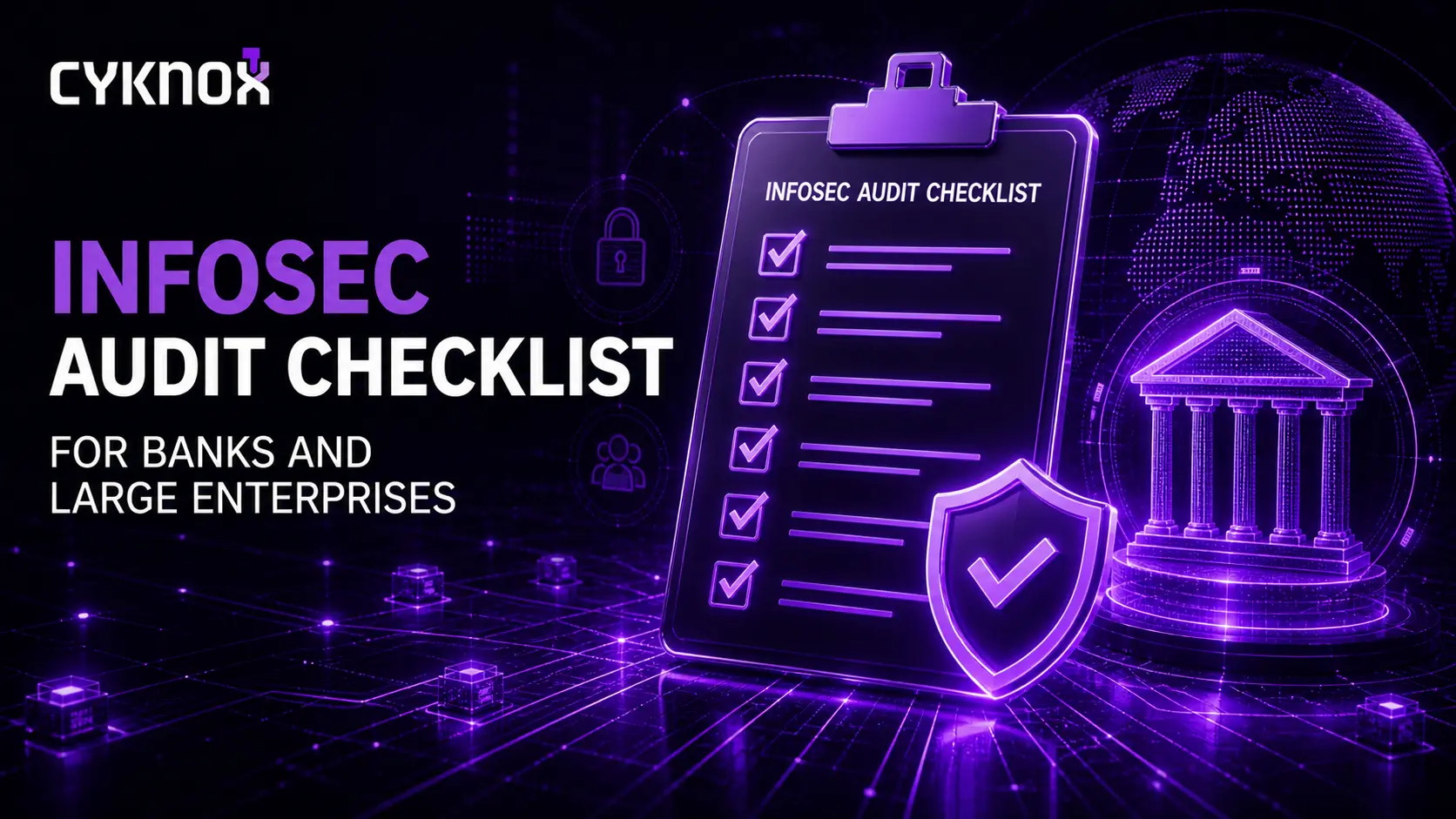 InfoSec Audit Checklist for Banks and Large Enterprises